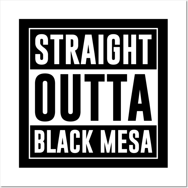 Straight Outta Black Mesa Wall Art by TeeH4wkDesign